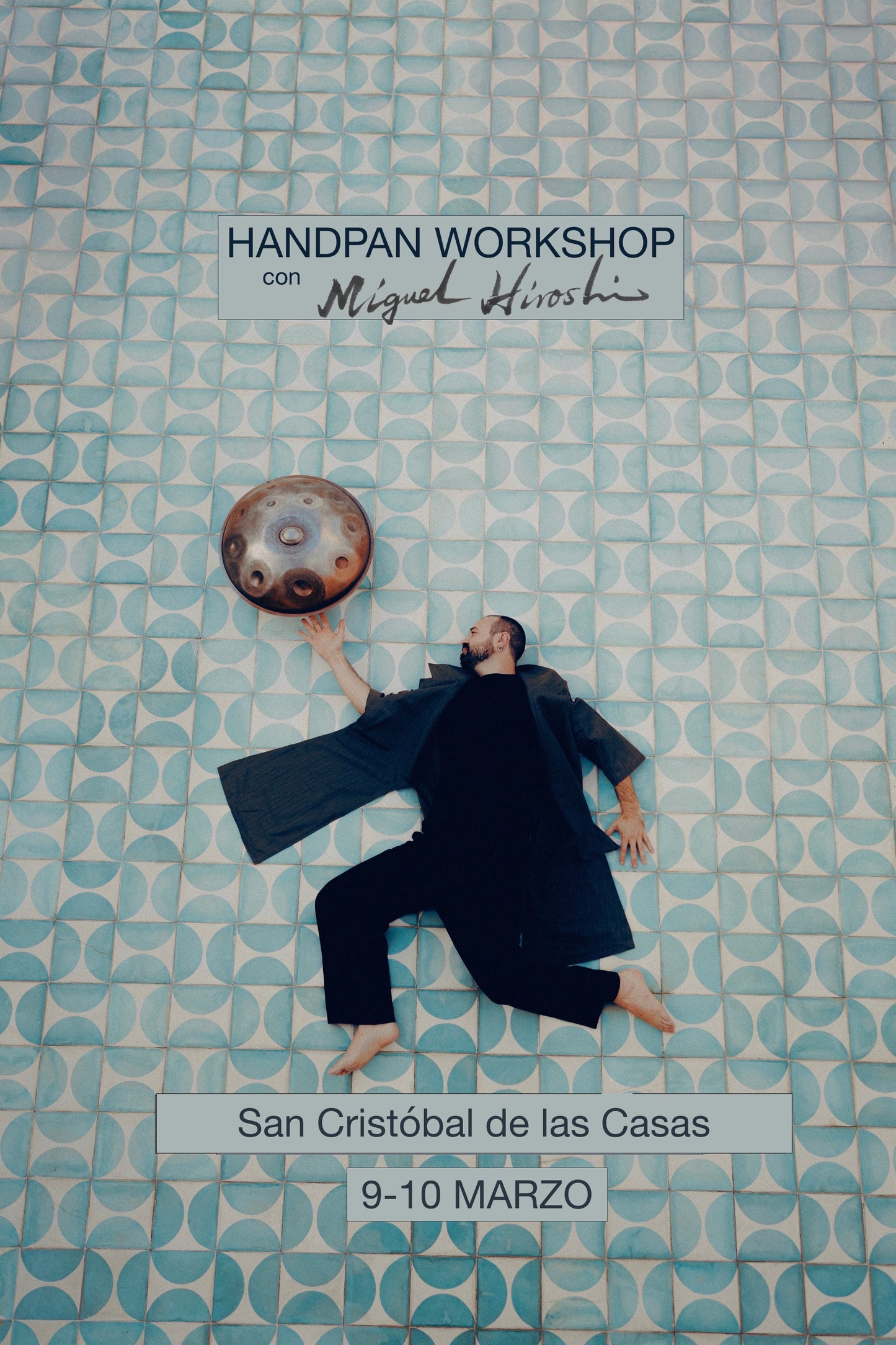 HANDPAN Workshop - SAN CRISTOBAL DE LAS CASAS - 9 y 10 MARZO