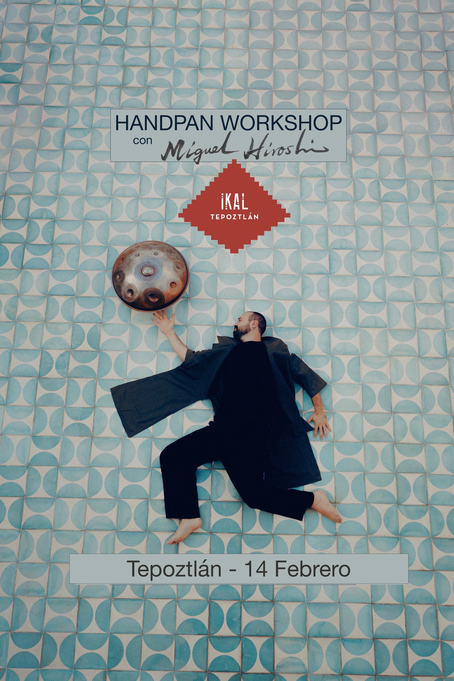 HANDPAN Workshop -TEPOZTLAN_ 14 de Febrero