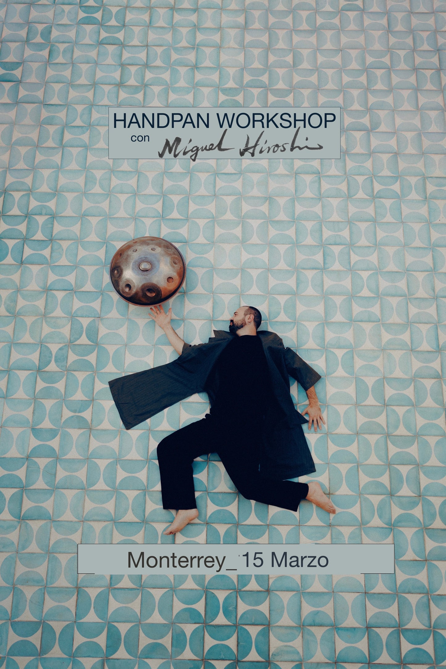HANDPAN Workshop - MONTERREY _ 15 Marzo